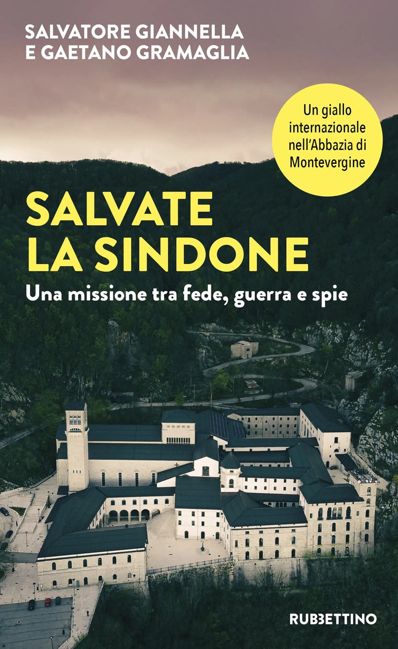 Salvate la sindone. Una missione tra fede, guerra e spie
