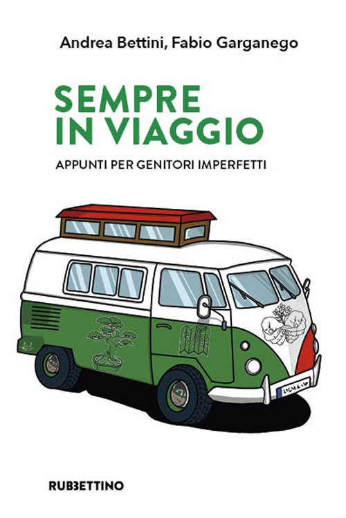 Sempre in viaggio. Appunti per genitori imperfetti