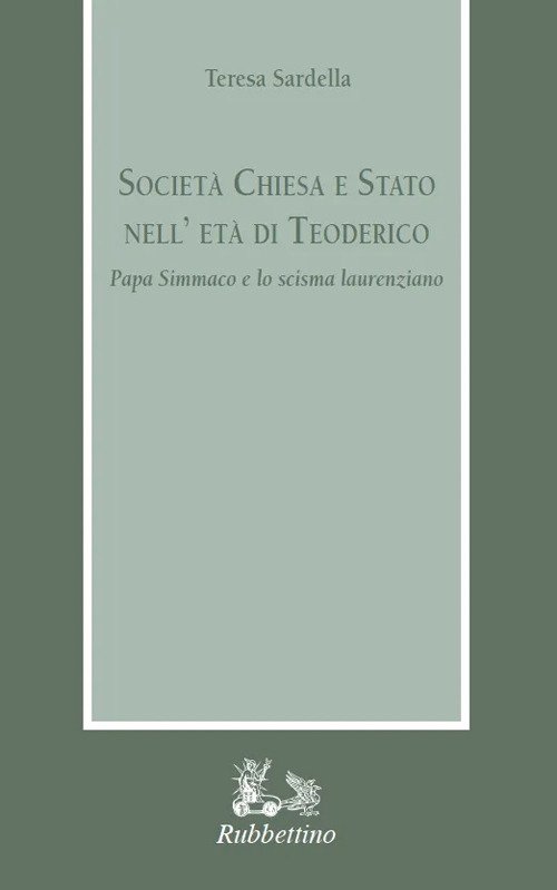 Società Chiesa e Stato nell'età di Teodorico. Papa Simmaco e …