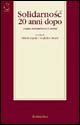 Solidarnosc 20 anni dopo. Analisi, testimonianze e eredità