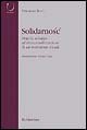 Solidarnosc. Origini, sviluppo ed istituzionalizzazione di un movimento sociale