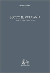 Sotto il vulcano. Studi su Leopardi e altro