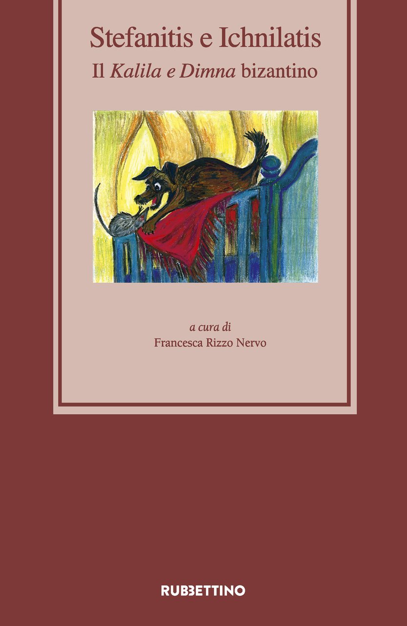 Stefanitis e Ichnilatis. Il Kalila e Dimna bizantino