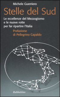 Stelle del Sud. Le eccellenze del Mezzogiorno e le nuove …