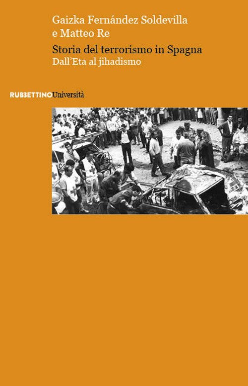 Storia del terrorismo in Spagna. Dall'Eta al jihadismo