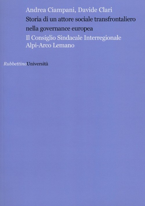 Storia di un attore sociale transfrontaliero nella governance europea. Il …
