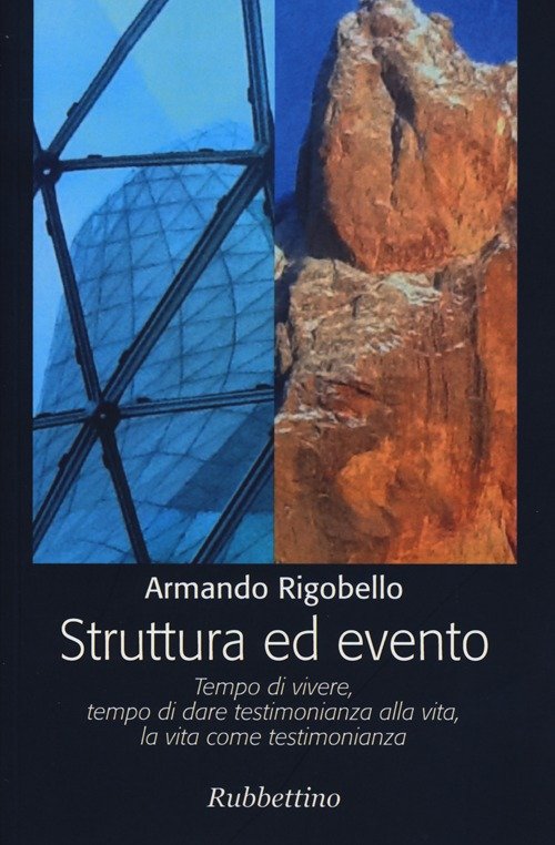 Struttura ed evento. Tempo di vivere, tempo di dare testimonianza …