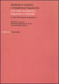 Studenti in mobilità e competenze linguistiche. Una sfida accademica, linguistica …