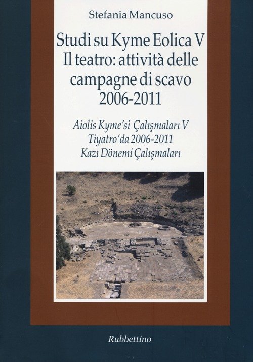 Studi su Kyme Eolica V. Il teatro: attività delle campagne …