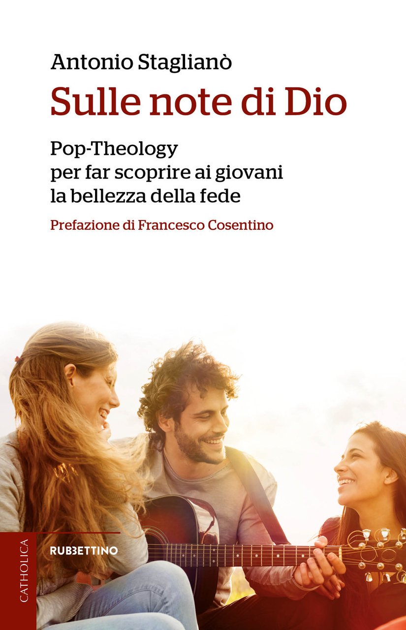 Sulle note di Dio. Pop-Theology per far scoprire la bellezza …