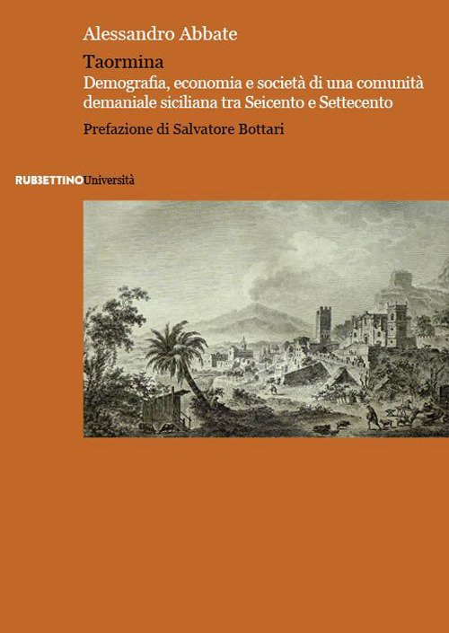 Taormina. Demografia, economia e società di una comunità demaniale siciliana …