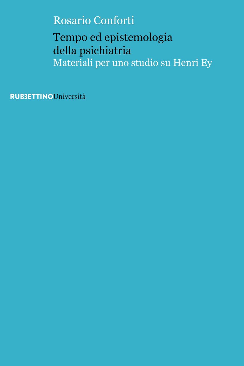 Tempo ed epistemologia della psichiatria. Materiali per uno studio su …