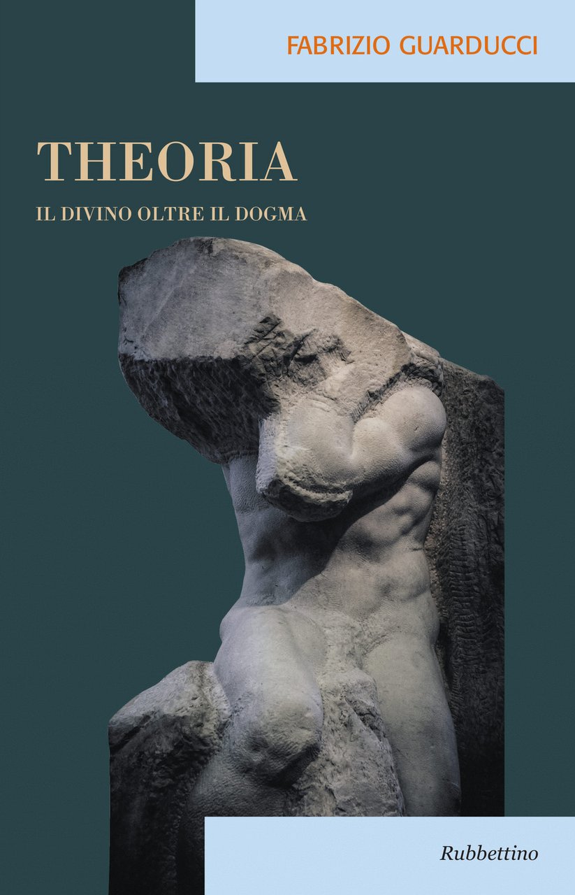 Theoria. Il divino oltre il dogma