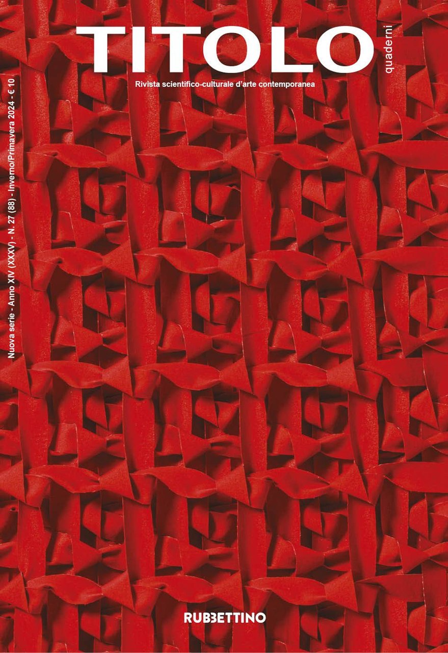Titolo. Rivista scientifica e culturale d'arte contemporanea. Vol. 27