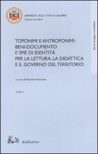 Toponimi e antroponimi. Beni-documento e spie di identità per la …