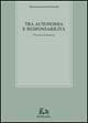Tra autonomia e responsabilità. Percorsi di bioetica