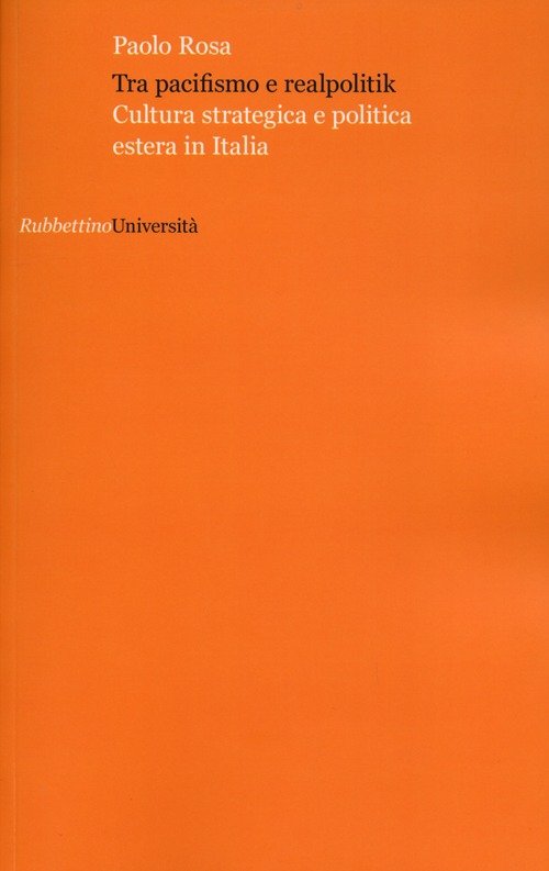 Tra pacifismo e realpolitik. Cultura strategica e politica estera in …