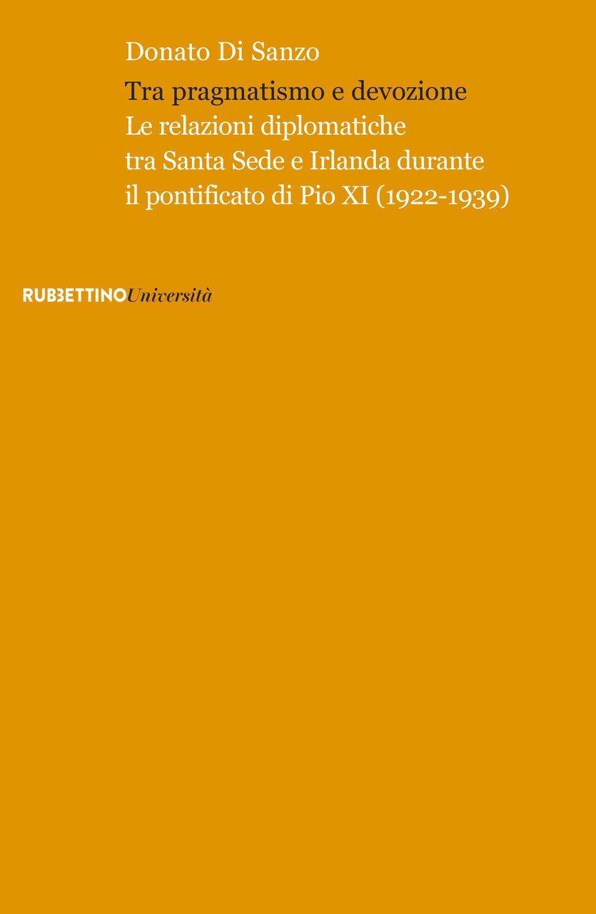 Tra pragmatismo e devozione. Le relazioni diplomatiche tra Santa Sede …