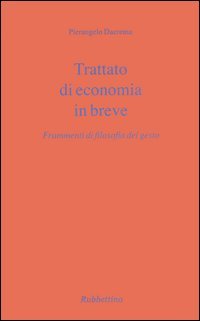 Trattato di economia in breve. Frammenti di filosofia del gesto