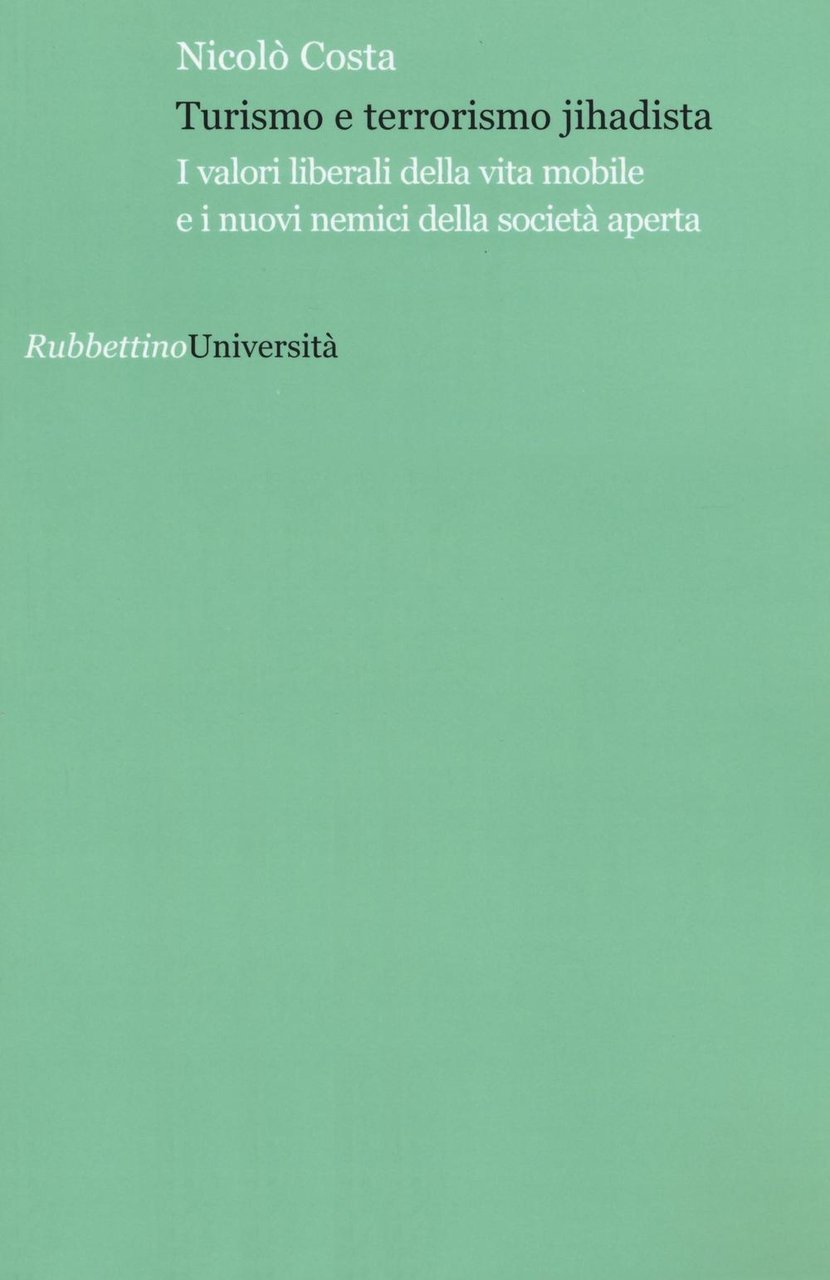 Turismo e terrorismo jihadista. I valori liberali della vita mobile …