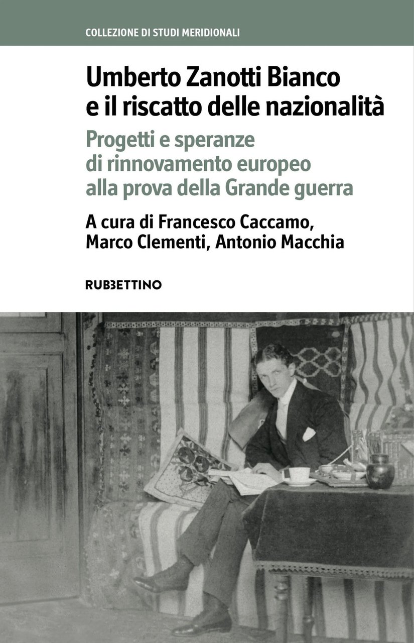 Umberto Zanotti Bianco e il riscatto delle nazionalità. Progetti e …
