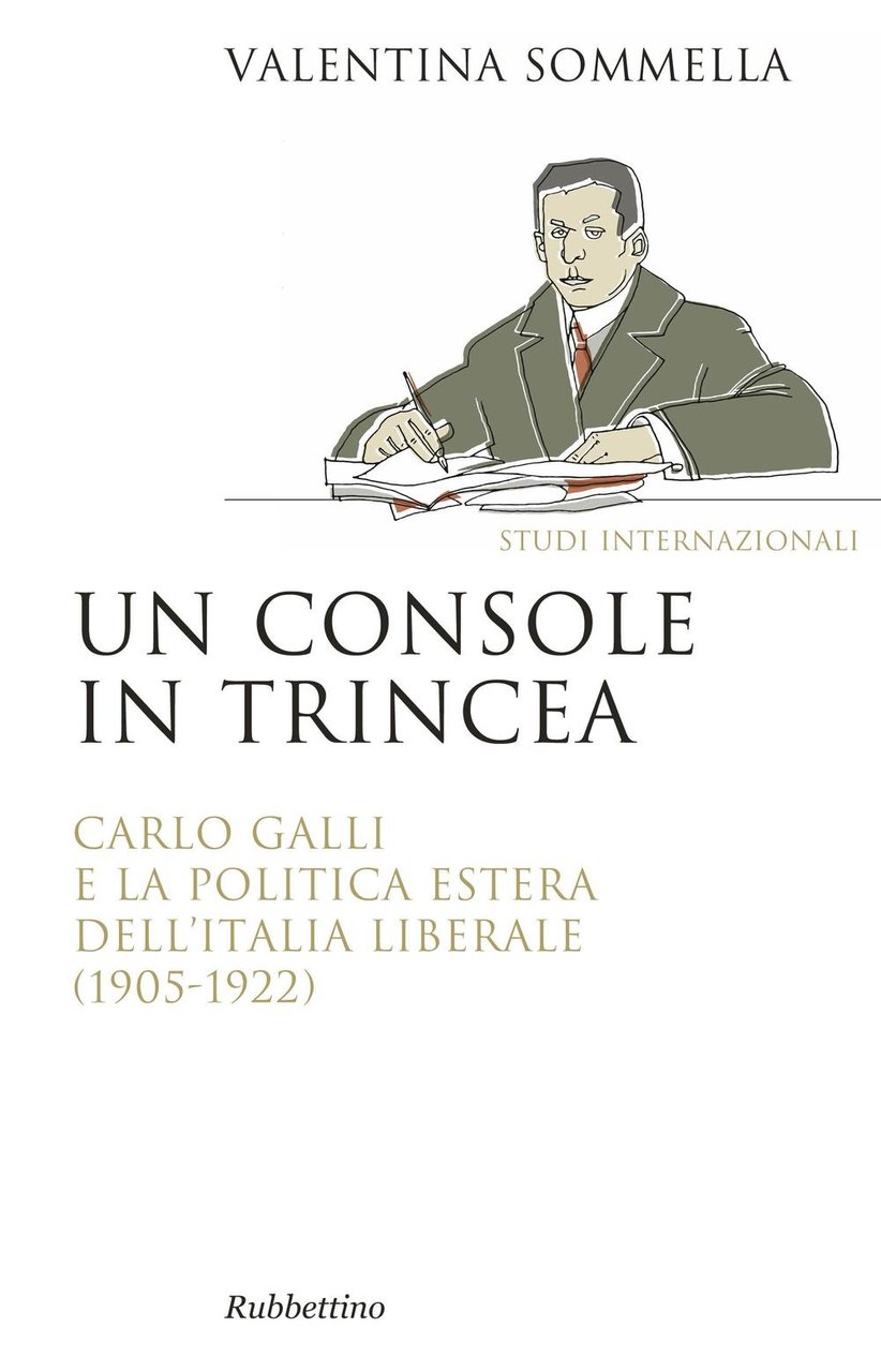 Un console in trincea. Carlo Galli e la politica estera …