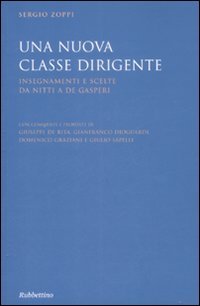 Una nuova classe dirigente. Insegnamenti e scelte da Nitti a …