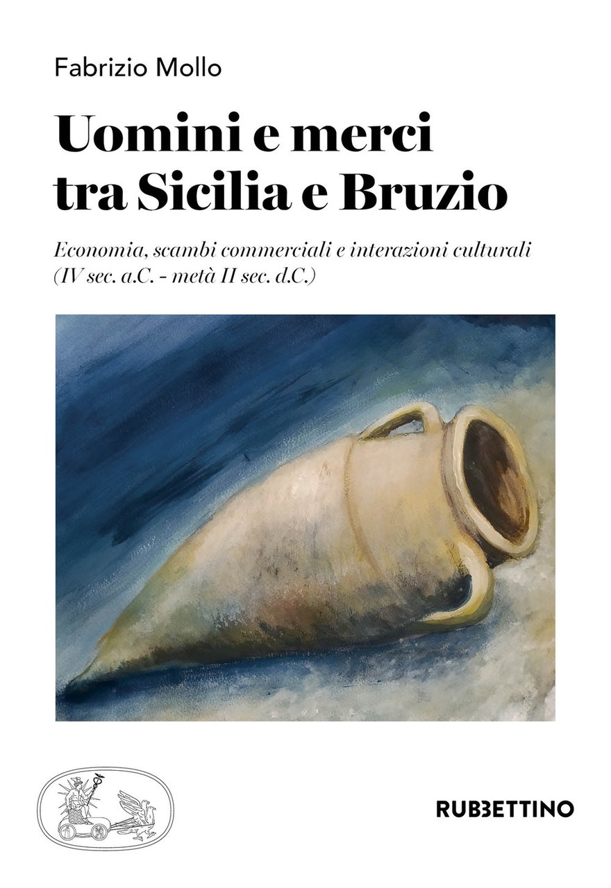 Uomini e merci tra Sicilia e Bruzio. Economia, scambi commerciali …