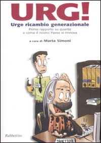 Urg! Urge ricambio generazionale. Primo rapporto su quanto e come …