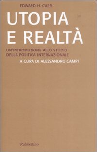 Utopia e realtà. Un'introduzione allo studio della politica internazionale