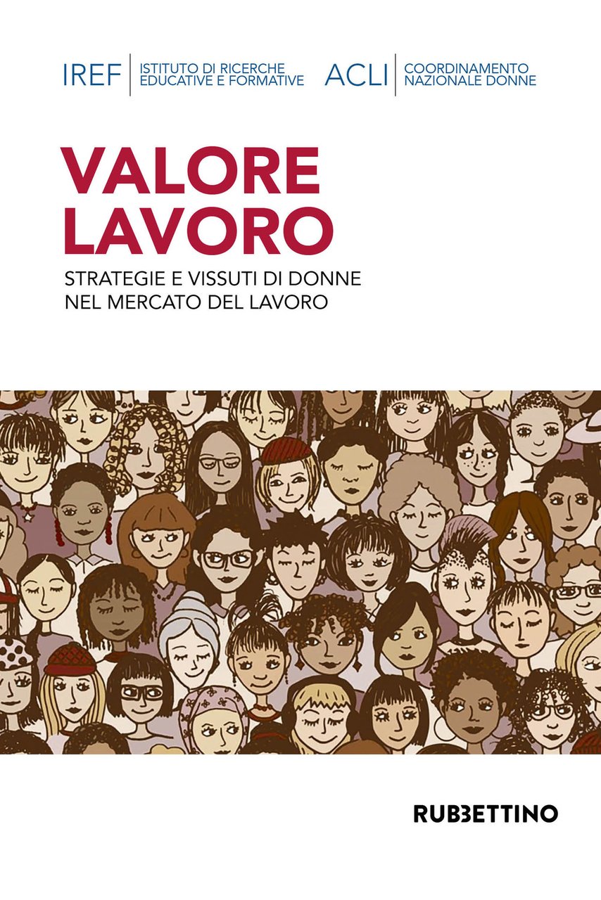Valore lavoro. Strategie e vissute di donne nel mercato del …