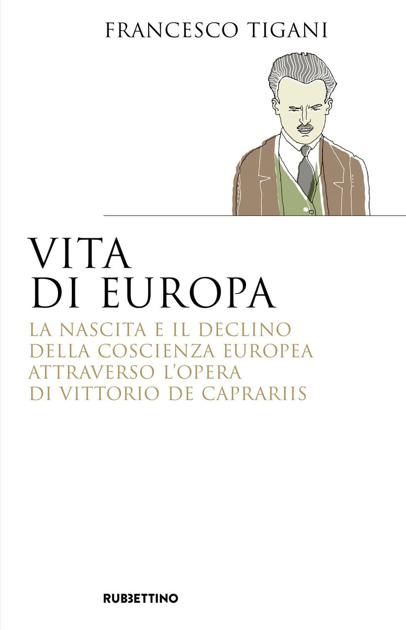 Vita di Europa. La nascita e il declino della coscienza …