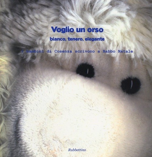 Voglio un orso. Bianco, tenero, elegante. I bambini di Cosenza …