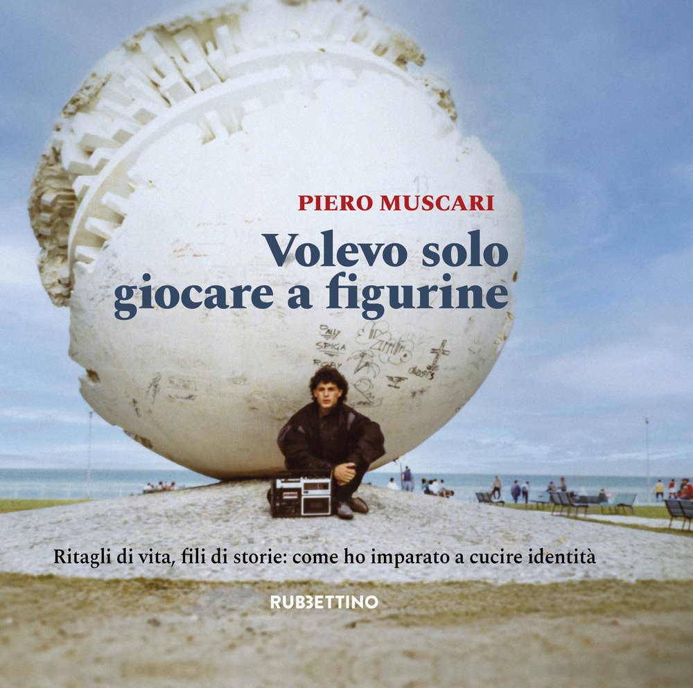 Volevo solo giocare a figurine. Ritagli di vita, fili di …