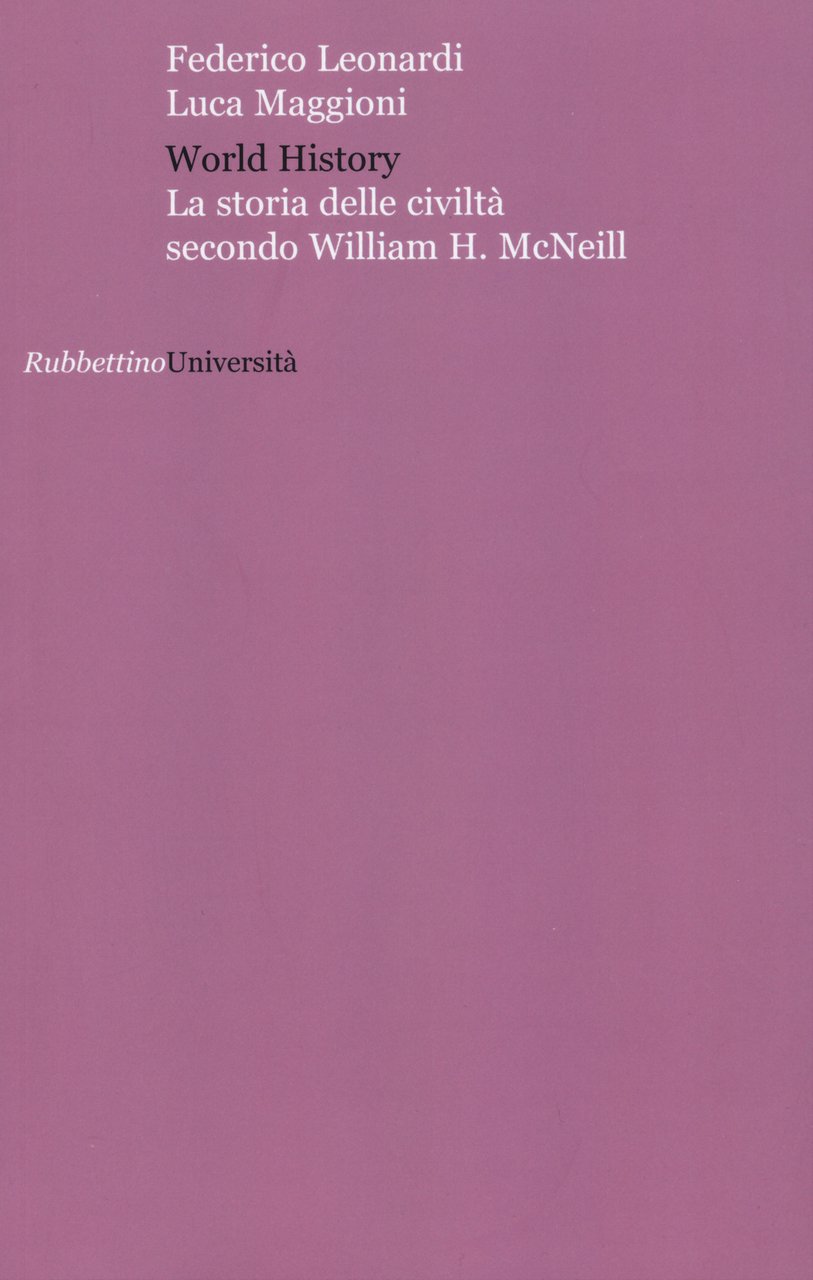 World history. La storia delle civiltà secondo William H. McNeill