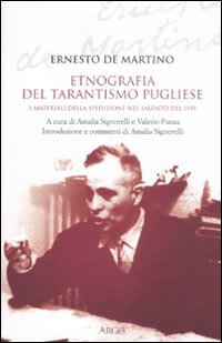 Etnografia del tarantismo pugliese. I materiali della spedizione nel Salento …