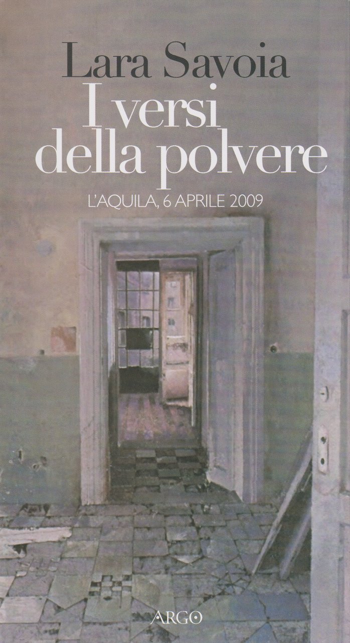 I versi della polvere. L'Aquila, 6 aprile 2009