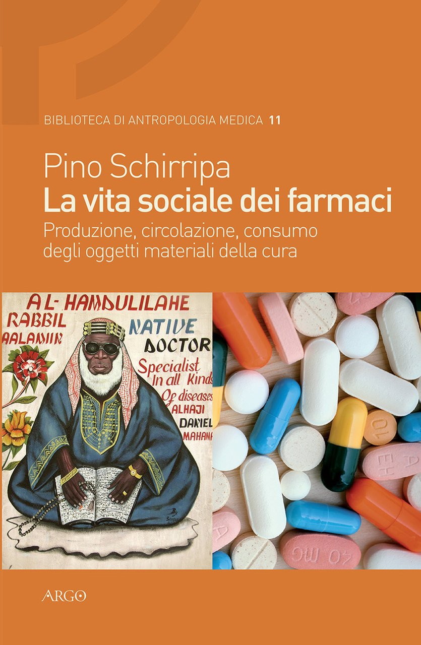 La vita sociale dei farmaci. Produzione, circolazione, consumo degli oggetti …