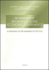 The group of Lecce. Reforming global economic governance. A proposal …