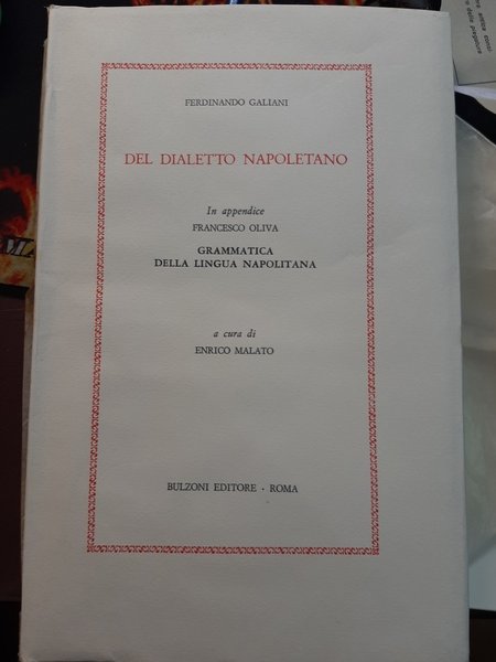 Del dialetto napoletano. In Appendice: Francesco Oliva Grammatica della Lingua …