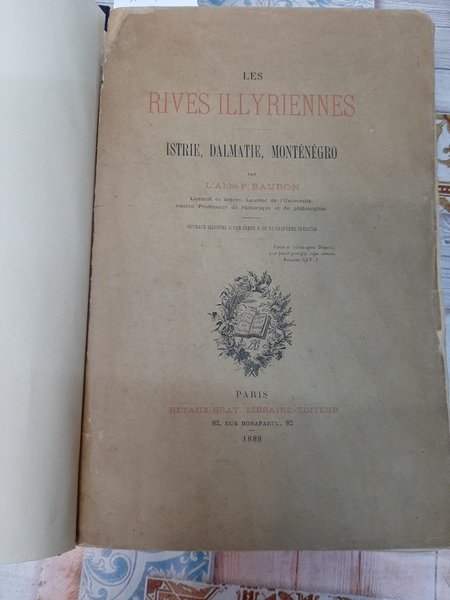 Les rives illyriennes: Istrie, Dalmatie, Monténégro.