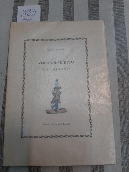 Vocabolarietto napoletano (con un commento di Mario Stefanini).
