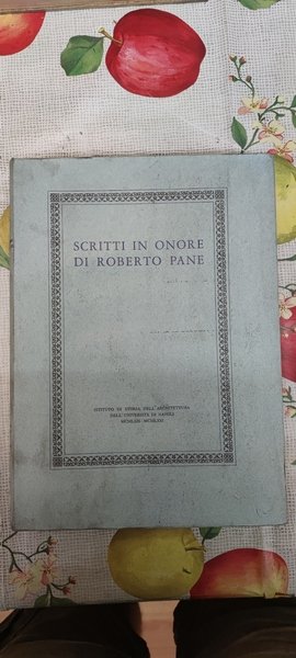 Scritti in onore di Roberto Pane.