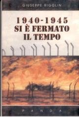 1940-1945 Si è fermato il tempo