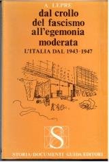 Dal crollo del Fascismo allegemonia moderata