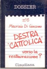 Destra cattolica. Verso la restaurazione?