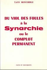 Du viol des foules à la synarchie eu le complot …