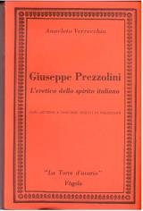 Giuseppe Prezzolini leretico dello spirito italiano