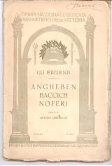 Gli irredenti: Angheben, Baccich, Noferi