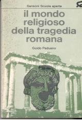 Il mondo religioso della tragedia romana